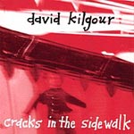 David Kilgour - Cracks In The Sidewalk, 2002