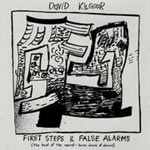 David Kilgour - First Steps And False Alarms, 1995